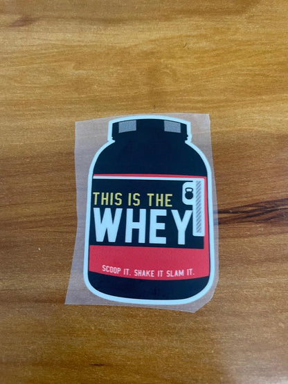 This Is The Whey - Iron on Patch - GYM MODE