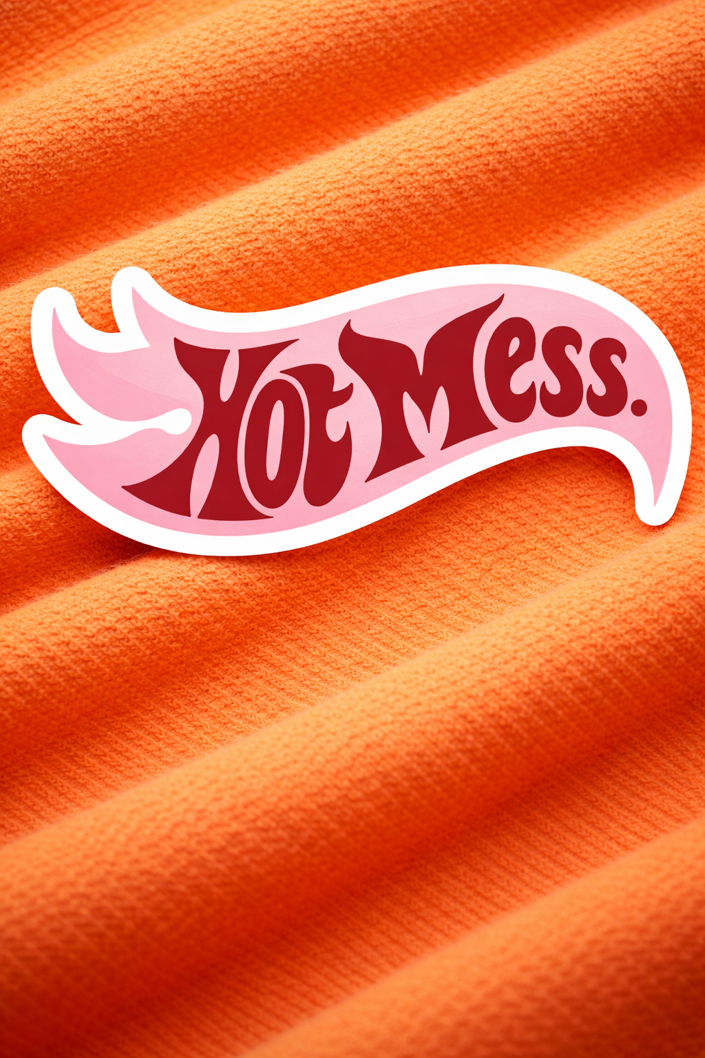 Hot Mess – Iron on Patch – Girlie Pack