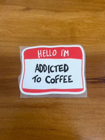 Addicted to Coffee - Iron on Patch - Coffee