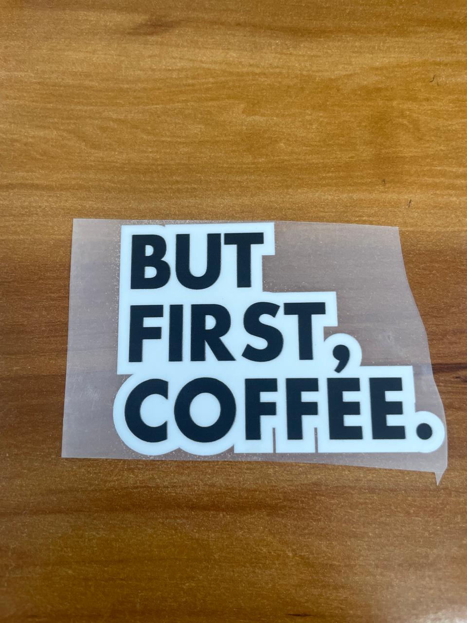 But First Coffee - Iron on Patch - Coffee